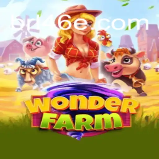 Discover the Exciting World of WonderFarm: A Top Game on the 46E.COM Platform